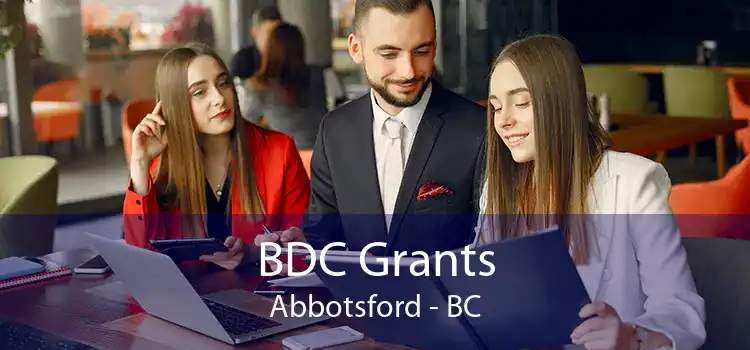 BDC Grants Abbotsford - BC