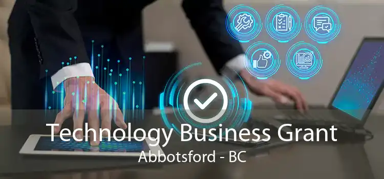Technology Business Grant Abbotsford - BC